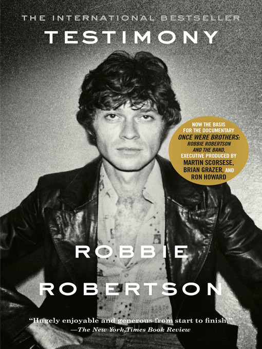 Title details for Testimony by Robbie Robertson - Available